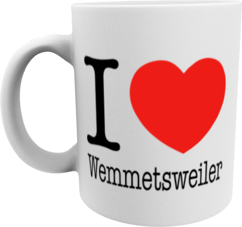 Tasse "I Love Wemmetsweiler"